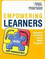 Empowering Learners: Guidelines for School Library Media Programs 083898519X Book Cover