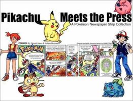 Pikachu Meets the Press: A Pokemon Newspaper Strip Collection 1569315760 Book Cover