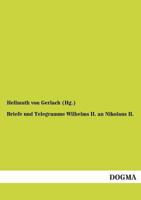 Briefe Und Telegramme Wilhelms II. an Nikolaus II. 3846024899 Book Cover