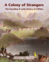 A Colony of Strangers: The Founding & Early History of Clifden 0953045552 Book Cover