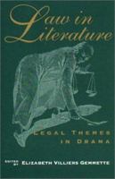 Law in Literature: Legal Themes in Drama 0999710419 Book Cover