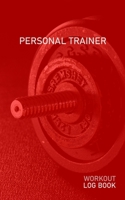 Personal Trainer: Blank Daily Health Fitness Workout Log Book | Track Exercise Type, Sets, Reps, Weight, Cardio, Calories, Distance & Time | Record Stretches Warmup Cooldown & Water Intake 1654967564 Book Cover