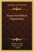 Essays On Political Organization 143048778X Book Cover