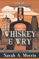 Whiskey & Wry (Illicit Spirits) B0FDWGZNBK Book Cover