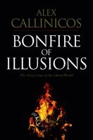 Bonfire of Illusions-The Twin Crises of the Liberal World 0745648762 Book Cover