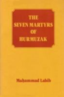 The Seven Martyrs of Hurmuzak 0853981043 Book Cover