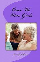 Once We Were Girls 1453601821 Book Cover