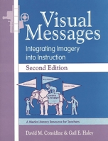 Visual Messages: Integrating Imagery into Instruction 1563085755 Book Cover