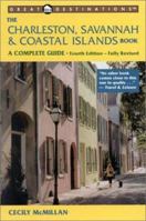 The Charleston, Savannah & Coastal Islands Book: A Complete Guide (Great destinations series)