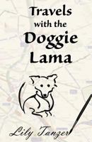 Travels with the Doggie Lama 1627472053 Book Cover