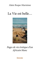 La Vie est belle... (French Edition) 241438624X Book Cover