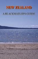 New Zealand: A Blackmailers Guide 0473129086 Book Cover
