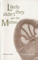 Likely they didn't get the memo: [a radio story] 1894031202 Book Cover