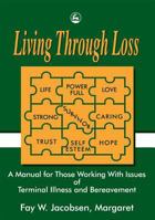 Living Through Loss: A Training Guide for Those Supporting People Facing Loss 1853023957 Book Cover