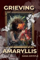 Grieving Amaryllis: Mirrors and Shadows B0FD6PRFTJ Book Cover
