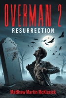 Overman 2: "resurrection" 1682359255 Book Cover