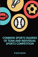 Common Sports Injuries of Team and Individual Sports Competition 3543257587 Book Cover