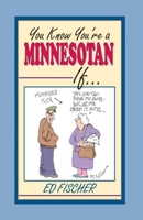 You Know You're a Minnesotan If... 1885061625 Book Cover