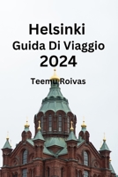 Helsinki Guida Di Viaggio 2024 (Italian Edition) B0CSF56F2R Book Cover
