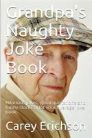 Grandpa's Naughty Joke Book 1452884900 Book Cover