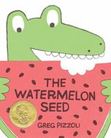 The Watermelon Seed 1484712366 Book Cover