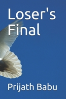 Loser's Final 1520321465 Book Cover