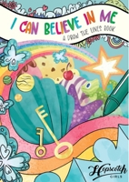Hopscotch Girls I Can Believe In Me: A Draw The Lines Book for Kids Ages 4-8 & Up 8-12, Empowering Boost Confidence and Calm. Reverse Coloring Book (Hopscotch Girls Activity Books) B0DW661H2N Book Cover
