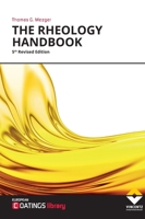 The Rheology Handbook: For users of rotational and oscillatory rheometers 386630532X Book Cover