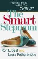 Smart Stepmom, The: Practical Steps to Help You Thrive