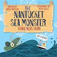 The Nantucket Sea Monster: A Fake News Story 1629440825 Book Cover