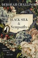 Black Silk and Sympathy 1460763661 Book Cover