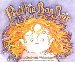 Ruthie Bon Bair: Do Not Go to Bed with Wringing Wet Hair 0810954702 Book Cover