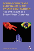 South-South Trade and Finance in the Twenty-First Century: Rise of the South or a Second Great Divergence 1785271849 Book Cover