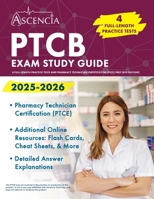 PTCB Exam Study Guide 2025-2026: 4 Full-Length Practice Tests and Pharmacy Technician Certification (PTCE) Prep: [8th Edition] 1637989423 Book Cover