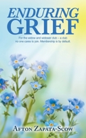 Enduring Grief: For the widow and widower club - a club no one cares to join. Membership is by default. B0G5Y34BM7 Book Cover