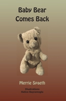 Baby Bear Comes Back B0C7S44KLZ Book Cover