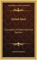 Nickel-Steel: A Synopsis Of Experiment And Opinion 3337138950 Book Cover