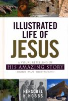 Illustrated Life of Jesus, Mass Market Edition 1462743706 Book Cover