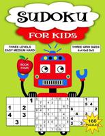 Sudoku Puzzle Book For Kids: 160 Puzzles, Three Levels, Three Grid Sizes. Book 4 Fun Robot Cover 1073640884 Book Cover