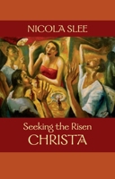 Seeking the Risen Christa 0281062560 Book Cover