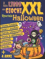 Il Mio Libro dei Giochi XXL Speciale HALLOWEEN: Libro di attività per bambini 4-8 anni - Parole intrecciate, Labirinti, Trova le differenze, Sudoku, ... - Attività di Halloween B08JRCC3XL Book Cover