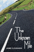The Unknown Mile 1931513570 Book Cover