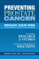 Preventing Prostate Cancer: Reduce Your Risk with Simple, Proactive Choices 1570674094 Book Cover