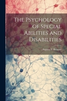 The Psychology of Special Abilities and Disabilities 102200137X Book Cover