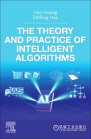 The Theory and Practice of Intelligent Algorithms 0443217580 Book Cover