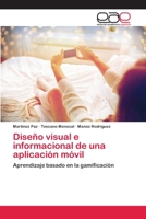 Diseño visual e informacional de una aplicación móvil: Aprendizaje basado en la gamificación 620281389X Book Cover