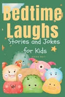 Bedtime Laughs: Stories and Jokes for Kids B0CHGC7WDD Book Cover