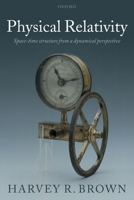 Physical Relativity: Space-time Structure from a Dynamical Perspective 019923292X Book Cover