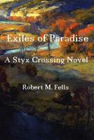 Exiles of Paradise: A Styx Crossing Novel 1497493595 Book Cover