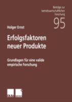 Erfolgsfaktoren Neuer Produkte: Grundlagen Fur Eine Valide Empirische Forschung 3824490668 Book Cover